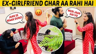 Meri ExGirlfriend Ghar aa Rahi Hai  Prank on Wife  😡Prank Gone Wrong😤 [upl. by Fogarty]