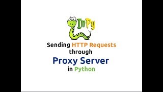 Sending HTTP Requests through Proxy Server using Python [upl. by Nnayrrehs]