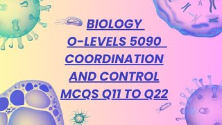 Biology O levels 5090  Coordination and Control MCQS Q1122 [upl. by Clynes]