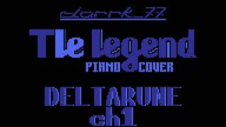 Deltarune Chapter 1  The Legend Piano Cover [upl. by Buehrer410]