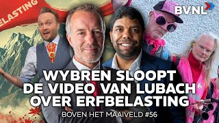 Boven het Maaiveld 56 Wybren sloopt de video van Lubach over erfbelasting [upl. by Moskow301]