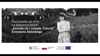 Słuchowisko na żywo na podstawie książki „Zsunęła się z krzesła Ciennik” Krzysztofa Bieleckiego [upl. by Anelas]