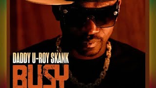 BUSY SIGNAL • DADDY UROY SKANK  Tad’s Record 2024 [upl. by Coh812]