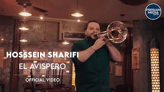 Hosssein Sharifi  El Avispero I Official Video  حسین شریفی  ال اویسپرینو [upl. by Rimma]