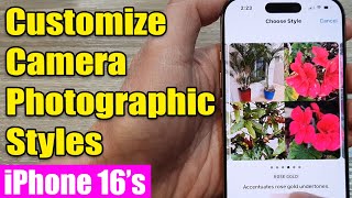 iPhone 16 How to Customize Photographic Styles for Camera [upl. by Karita271]