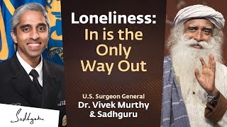 Loneliness In is the Only Way Out  Dr Vivek Murthy with Sadhguru  28 Sep 730 PM IST 10 AM EST [upl. by Garin]