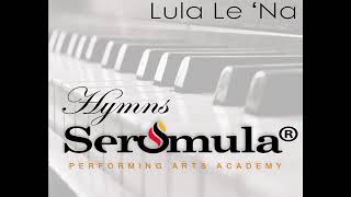 Lula Le Na  Lifela Tsa Kereke Ea Morena by Serumula Performing Arts Academy Choir [upl. by Meyer]