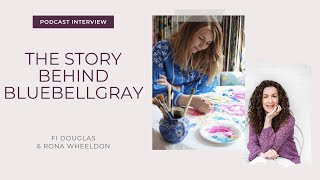 The Story Behind Bluebellgray with Fiona Douglas [upl. by Murdock]