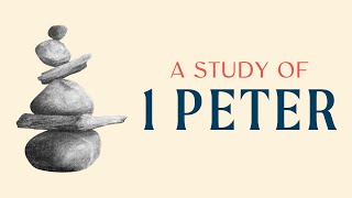 A Study of 1 Peter Class 13 [upl. by Docilla]