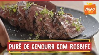 Rosbife de filé mignon com purê de cenouras  Felipe Bronze  Perto do Fogo [upl. by Leiso]