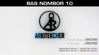 ARKITEKCHER  Bas Nombor 10 audio MV [upl. by Mabelle]