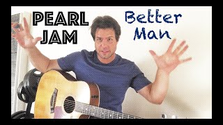 Youll Be A Better Man Once You Learn How To Play Pearl Jams Better Man On The Guitar [upl. by Annuhsal]