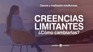 ¿Cómo cambiar tus creencias limitantes  Mindful Science [upl. by Gaudet]