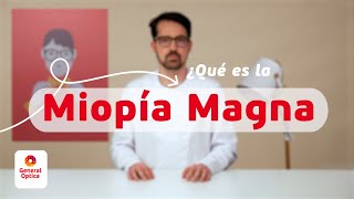 MIOPÍA MAGNA O MIOPÍA ALTA  GENERAL OPTICA [upl. by Berstine]