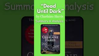 Dead Until Dark by Charlaine Harris Summary amp Analysis AtoZSummary DeadUntilDark CharlaineHarris [upl. by Drobman566]