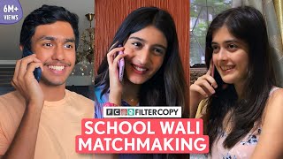 FilterCopy  School Wali Matchmaking  Ft Aadhya Anand Rudhraksh Jaiswal amp Urvi Singh [upl. by Doolittle630]