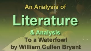 Analysis of To a Waterfowl by William Cullen Bryant [upl. by Suirrad]