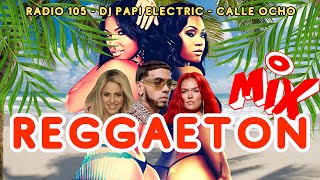 REGGAETON MIX  OZUNA J BALVIN NICKY JAM BAD BUNNY MALUMA RADIO105  DJ PAPI ELETCRIC CLUBMIX [upl. by Seni]