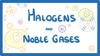 GCSE Chemistry  Halogens and Noble Gases 12 [upl. by Soble537]