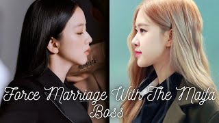 Chaesoo Oneshot  Force Marriage With The Mafia Boss [upl. by Ainiger116]