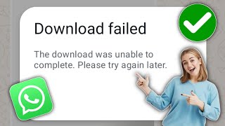 How to Fix WhatsApp Download Failed Problem in 2 Minutes 2024 [upl. by Nahtanaj641]