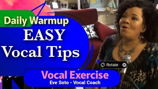 Daily Vocal Warm Up  Eve Soto   Easy Vocal Tips Opening Up The Voice  quotWatch Your Mouthquot [upl. by Eveam]