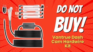 DONT BUY Vantrue Dash Cam Hardwire Kit BEFORE WATCHING THIS VIDEO 🚫📹 [upl. by Lebbie]