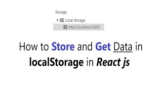 How to use LocalStorage in react js  How to Store and Get data in LocalStorage in React JS [upl. by Ivek923]