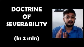 Doctrine of Severability  Concepts in 2 mins [upl. by Wharton]