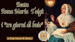 Beata Anna Maria Taigi i quottre giorni di buioquot [upl. by Oicor]