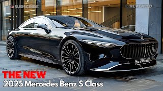 2025 Mercedes Benz S Class Unveiled The Ultimate Luxury Sedan Redefined [upl. by Ailet826]