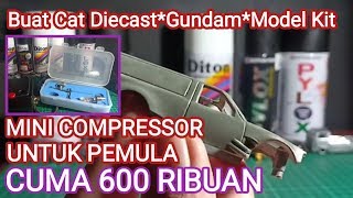 Airbrush Mini Kit Compressor Untuk Pemula Buat Cat Model Kit Diecast Hot Wheels amp Gunpla [upl. by Anaic988]