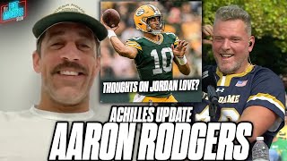 Aaron Rodgers Gives Update On His Achilles Surgery amp Thoughts On Jordan Loves Success  Pat McAfee [upl. by Enegue]