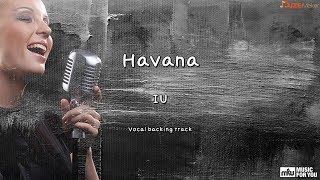 Havana  IU Instrumental amp Lyrics [upl. by Gervase831]