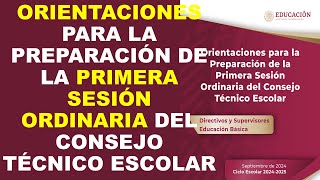 Soy Docente ORIENTACIONES PARA LA PREPARACIÓN DE LA PRIMERA SESIÓN ORDINARIA DEL CONSEJO TÉCNICO [upl. by Aisetra]