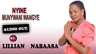 Nyine munywani wangye YESU  Lillian Nabaasa Latest 2022 Hymns [upl. by Aiekahs794]