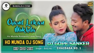 Chand Lekan Mukhda Ho Munda Song 2024🍁Hip Hop Mix 🥁 Dj Gope Sanker new ho munda video 2024 dj song [upl. by Saudra]