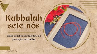 Como fazer a pulseira vermelha com 7 nós de proteção da Kabbalah CabalaKabala [upl. by Nesline]