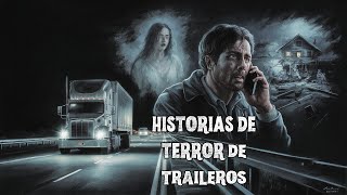 HISTORIAS DE TERROR DE TRAILEROS EN CARRETERAS DE MEXICO [upl. by Coltun494]