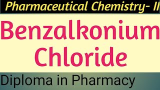 BENZALKONIUM CHLORIDE II ANTISEPTICS amp DISINFECTANTS II PHARMACEUTICAL CHEMISTRY 2 II D PHARMACY [upl. by Emelita]