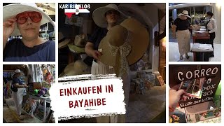 EINKAUFEN IN BAYAHIBE BEI 30 GRAD 😎☀️ ▹ BAYAHIBE VLOG 15 [upl. by Mariejeanne]