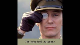 The Monocled Mutineer Fact or Fiction [upl. by Hnirt]