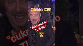 Zdeněk Izer  Cukrárna po thajsku 😂😂😂 izer vtipy vtip indianfanda shorts 2024 [upl. by Abdu]