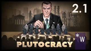 Plutocracy 21 Restart with Focus 45 [upl. by Selohcin34]