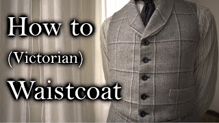 Sewing a Victorian Style Tweed Waistcoat [upl. by Niras]