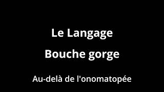 SAISON 1  EPISODE 7 Part 22  PODCAST Le langage  bouche gorge [upl. by Disraeli]