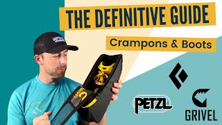 The Mountain Cast  The Definitive Guide To Crampons and Winter Mountain Boots [upl. by Yenahteb168]