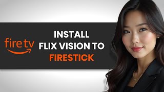 HOW TO INSTALL FLIX VISION ON FIRESTICK FULL GUIDE [upl. by Melosa919]