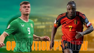 Republic of Ireland vs Belgium  Opposition Preview [upl. by Niuqaoj]