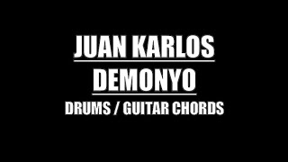 Juan Karlos  Demonyo Lyrics Chords Drum Tracks [upl. by Spitzer]